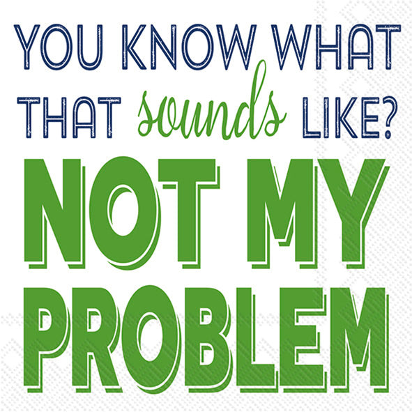 Not My Problem Cocktail Napkin