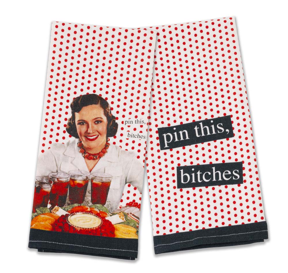 TEA TOWELS PIN THIS BITCHES